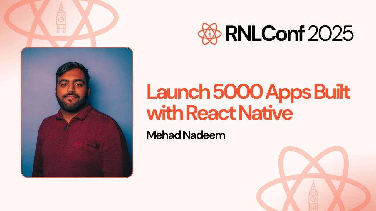 How We’re Planning to Launch 5000 Apps Built with React Native - Mehad Nadeem | RNLConf 2025