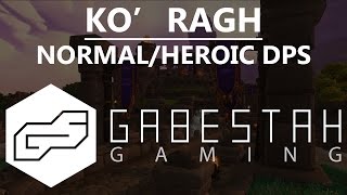 Normal+Heroic Ko'ragh DPS Guide
