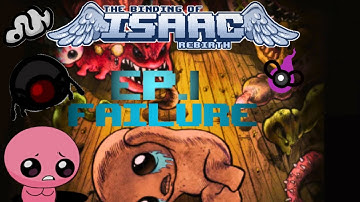 Binding of Isaac EP.1 Failure