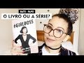 Bate-papo | o que achei da série GIRLBOSS