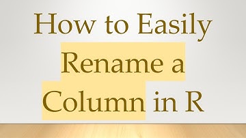 How to Easily Rename a Column in R