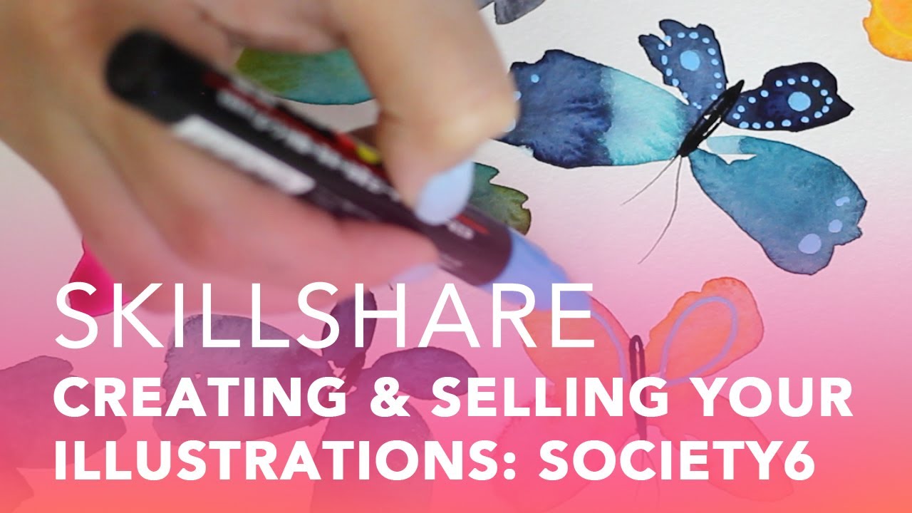SKILLSHARE: Creating and Selling your Illustrations: Society6