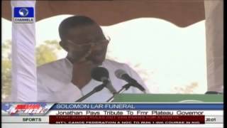 President Jonathan Extols Late Solomon Lar Virtues