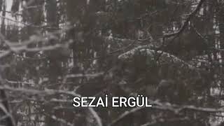 İkli̇mi̇nde Bu Sevdanin Seslendi̇ren : Sezai̇ Ergül