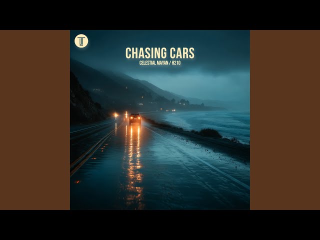 Chasing Cars