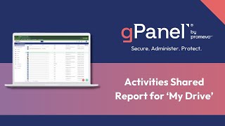 gPanel® Platform Update: Activities Shared Report for ‘My Drive’