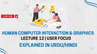HCI Lecture 12 | User Focus Explained in Urdu/ Hindi | User Analysis Easy Method | Cs Circuit