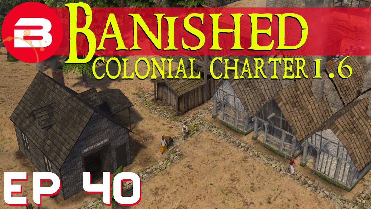 Banished Colonial Charter 1.6 Metalwork & Aftermath Ep