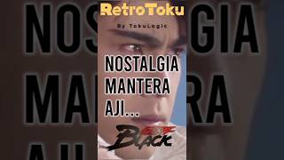 Sebuah Kata Yang Bisa Membuat Kita Semua Bernostalgia #tokusatsu #ksatriabajahitam