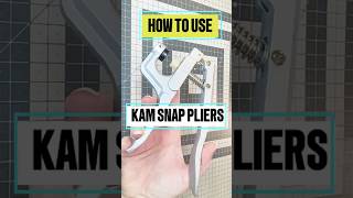 How to use KAM snap pliers