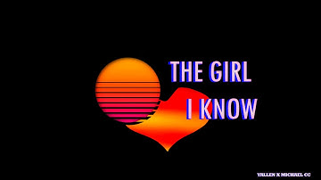 Yallen X Michael CC - The Girl I Know (Official Audio)