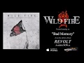 Wild Fire - Bad Memory (Album Stream)