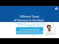 Different types of tumours in the body  dr shashank shukla