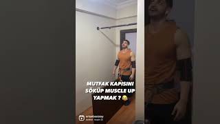 Mutfak Kapisiyla Muscle Up