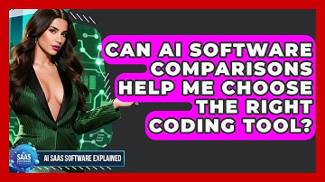 Can AI Software Comparisons Help Me Choose the Right Coding Tool? | AI SaaS Software Explained News