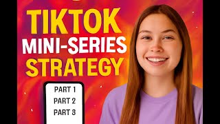 Tiktok Mini-Series Strategy 2025 How Part 1, 2, 3 Hooks Boost Growth