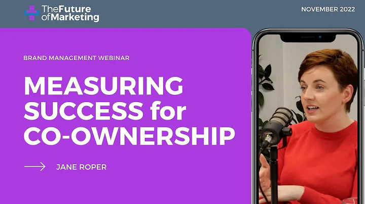 Measuring success for Co ownership (from Brand Man...