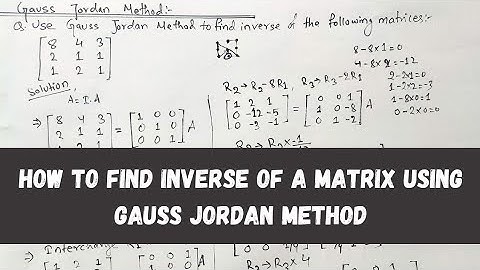 How to find inverse using Gauss Jordan method || Gauss Jordan Method