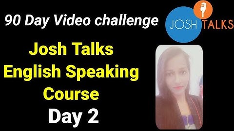 Josh Talks English speaking course Day.2| 90 Day english challenge for Beginners| Josh skills app|