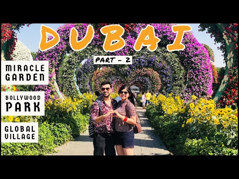 Dubai Travel Guide Part 2 | Miracle Garden, Bollywood Park, Global Village, Gold Souk | Must visit