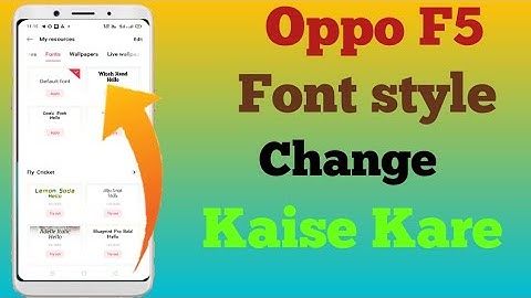 How To Chenge Font Style In Oppo F5//Oppo F5 Main Font Style Kaise Chenge करें