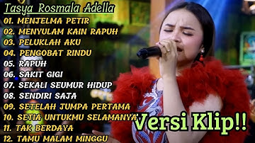 ( MENJELMA PETIR ) TASYA ROSMALA ADELLA FULL ALBUM PILIHAN TERBAIK | VERSI VIDIO KLIP !!