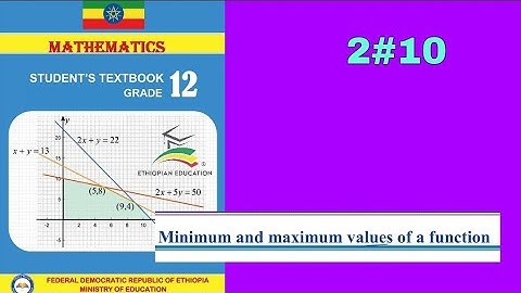 Ethiopian Grade 12 Maths 2#10 minimum and maximum values