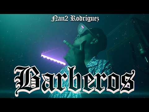 BARBEROS / NAN2 RODRÍGUEZ (VIDEO OFICIAL) 🎥