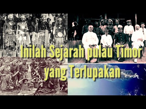 Sejarah pulau Timor dan Negara Timor Leste yang terlupakan