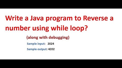 Write a Java program to Reverse a number using a while loop #Java Interview Program #2024