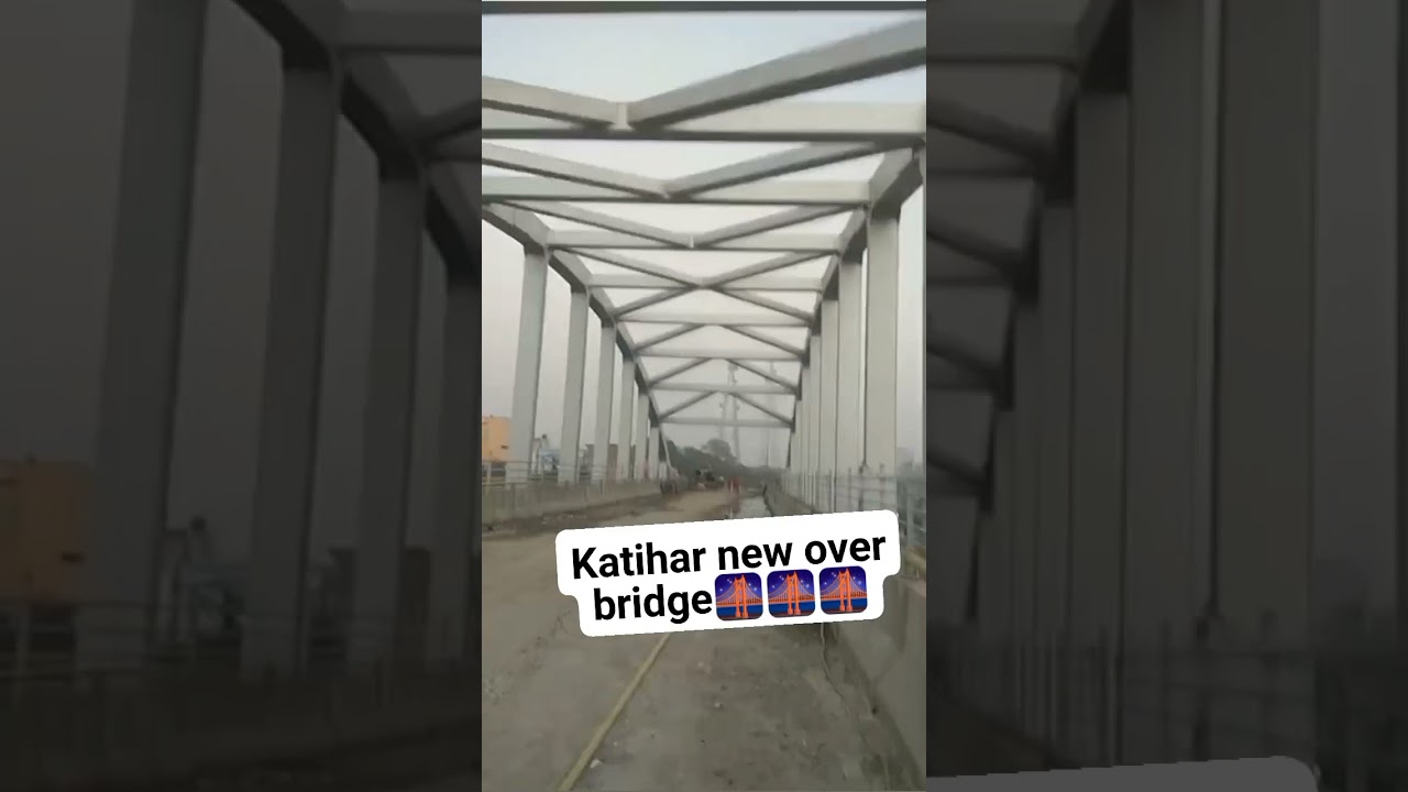 katihar new over bridge