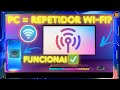 SEU PC PODE VIRAR UM REPETIDOR WI-FI? VEJA COMO!