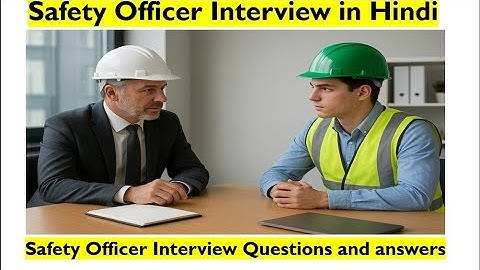 Safety officer interview | Safety interview questions and answers | Interview in Hindi