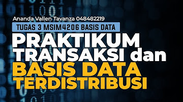 PRAKTIKUM TRANSAKSI DAN DATABASE TERDITRIBUSI | TUGAS 3 BASIS DATA | ANANDA VALLEN T 048482219