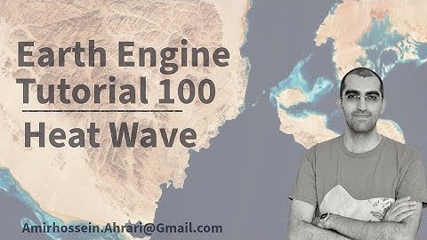 Google Earth Engine Tutorial-100: Heatwave Mapping