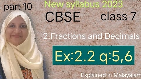 Hoofdstuk 2 Breuken en decimalen ex:2.2 q:5,6 CBSE klas 7 in Malayalam/nieuwe syllabus