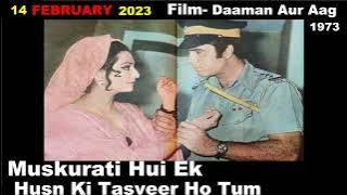 Muskurati Hui Ek Husn Ki Tasveer |2023 Song | Mohammed Rafi,Asha Bhosle | Daaman Aur Aag  1973