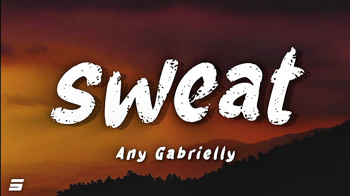 Any Gabrielly - Sweat (Lyrics)
