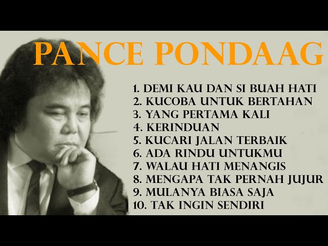 Lagu Terbaik Pance Pondaag - Best Song Pance Frans Pondaag Full Album  Demi Kau dan Si Buah Hati class=