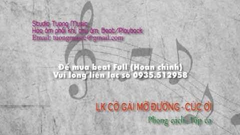 Beat LK Cô gái mở đường, Cúc ơi