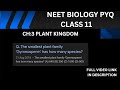 The smallest plant family gymnosperms NEET pyqs neet biology