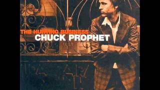 Watch Chuck Prophet It Wont Be Long video