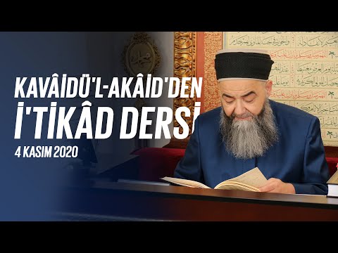 Kavâ'ıdü'l-'Akâid'den İ'tikâd Dersi 36. Bölüm 4 Kasım 2020