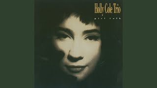 Video thumbnail of "Holly Cole Trio - Downtown"