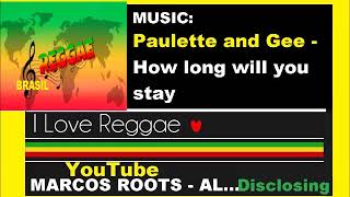 Divulgando Paulette And Gee   How Long Will You Stay  Marcos Roots  Al