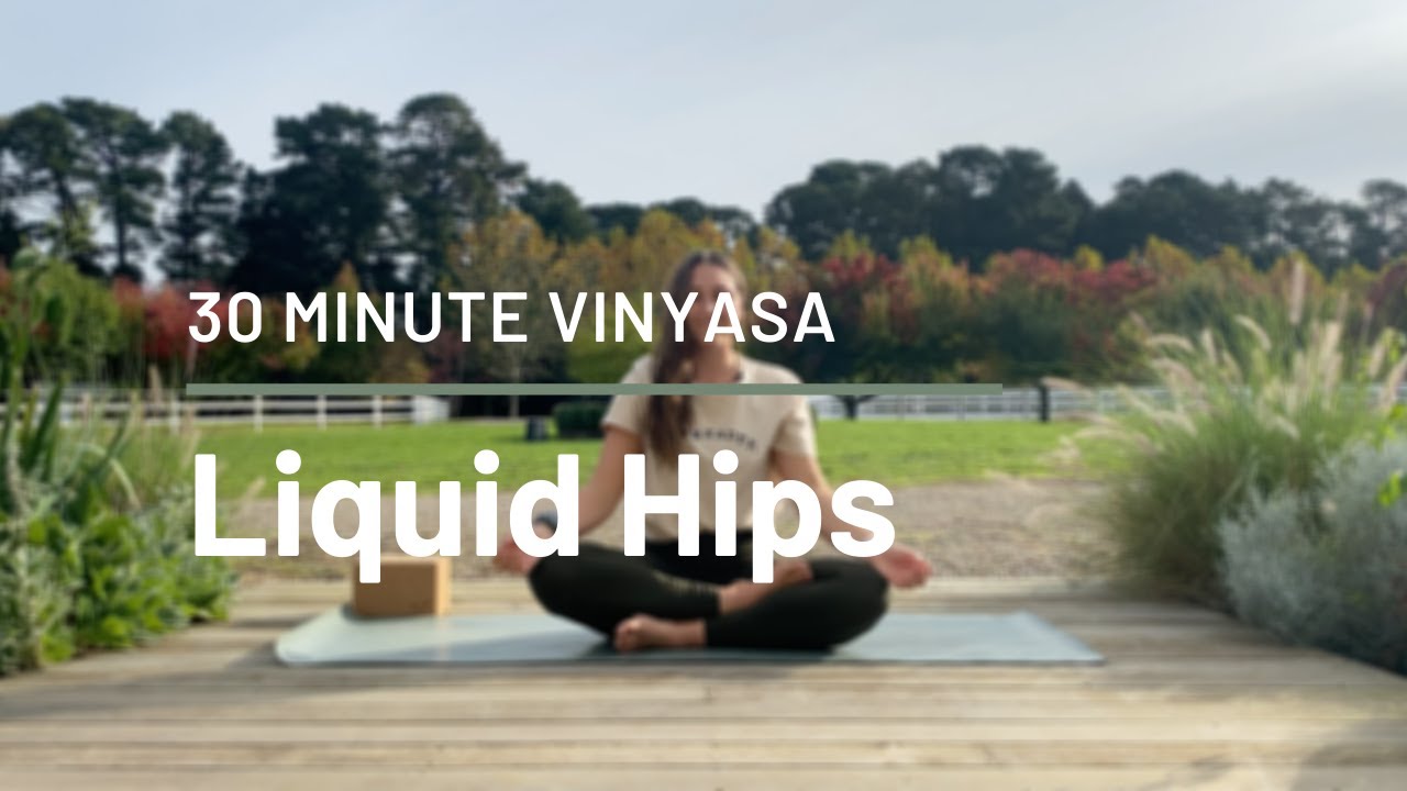 30 Minute Vinyasa Liquid Hips | Zoga Yoga