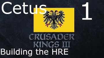 Crusader Kings 3 Part 1: Restoring the HRE - Plotting to build the HRE