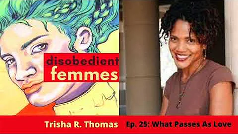 What Passes as Love: An Interview with Trisha R. T...