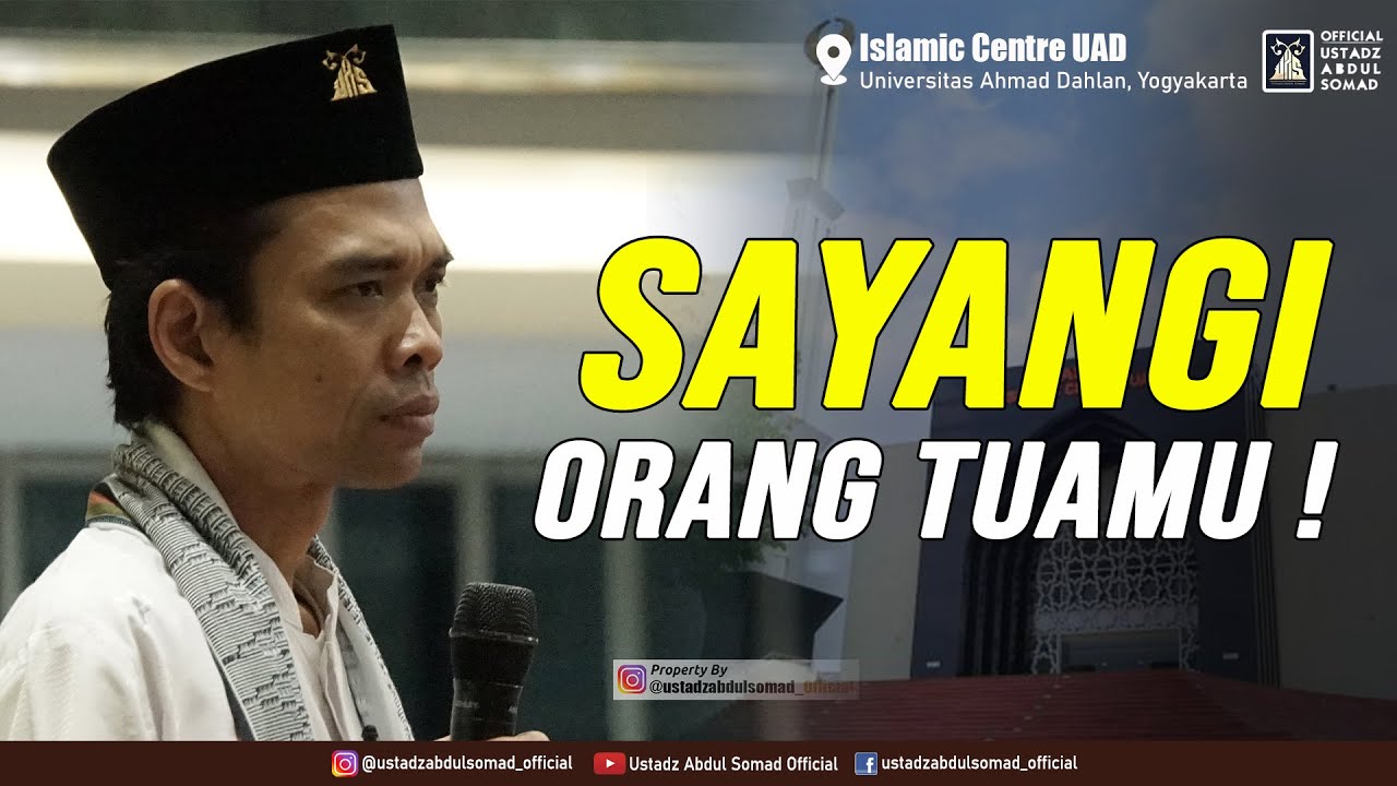 SAYANGI ORANG TUAMU  Islamic Center Univ Ahmad Dahlan Yogyakarta  Ustadz Abdul Somad Lc MA