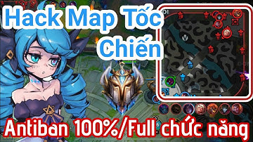 Cập Nhật Bản Mod Map Cam Siêu Xa Mới Nhất Hiện Này Bao Anti Ban | Hack Map Tốc Chiến Và Cái Kết